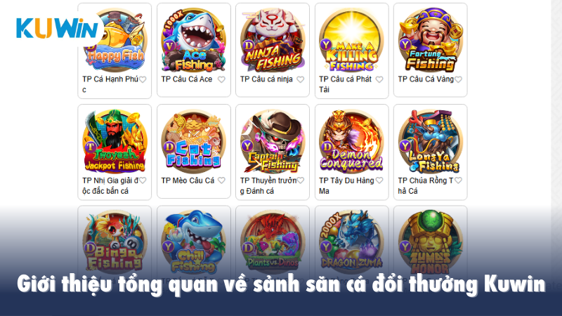 Giới thiệu tổng quan về sảnh săn cá đổi thưởng Kuwin