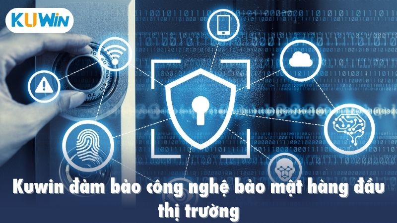Kuwin đảm bảo công nghệ bảo mật hàng đầu thị trường