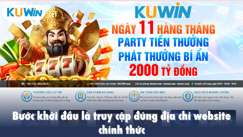 Bước khởi đầu là truy cập đúng địa chỉ website chính thức