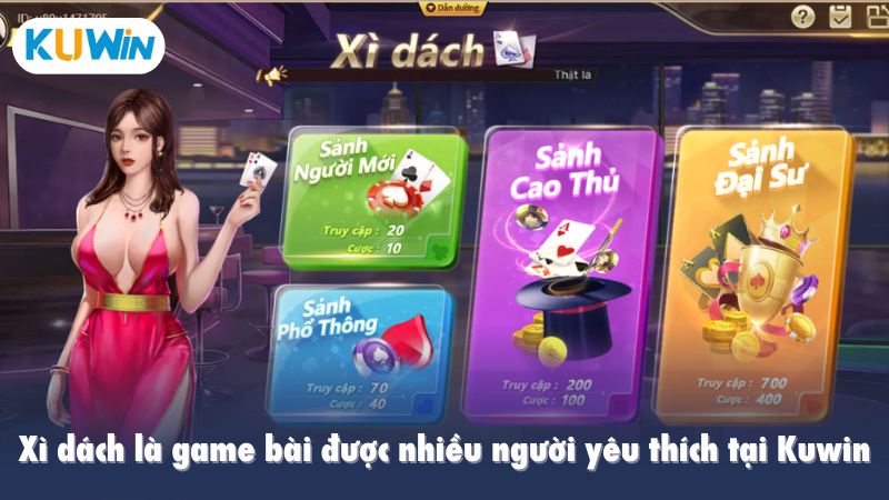Xì dách là game bài được nhiều người yêu thích tại Kuwin