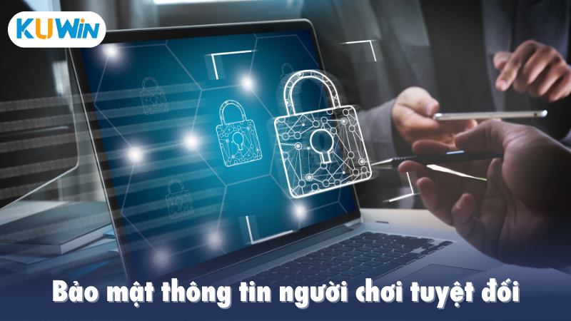 Bảo mật thông tin người chơi tuyệt đối