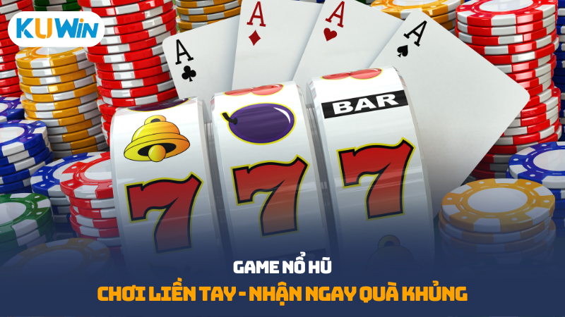Game nổ hũ