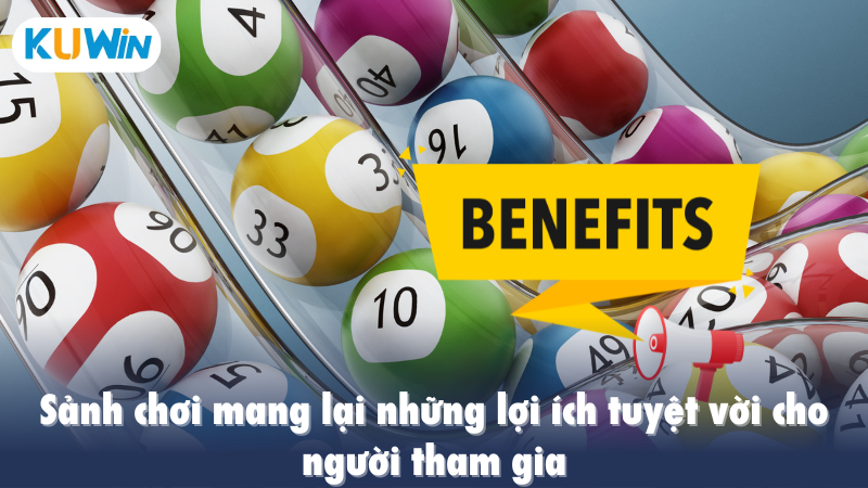 Sảnh chơi mang lại những lợi ích tuyệt vời cho người tham gia