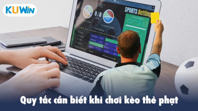 Quy tắc cần biết khi chơi kèo thẻ phạt