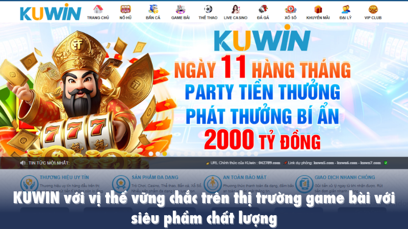 KUWIN với vị thế vững chắc trên thị trường game bài với siêu phẩm chất lượng